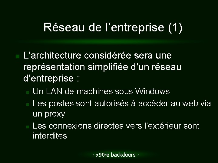 Réseau de l’entreprise (1) n L’architecture considérée sera une représentation simplifiée d’un réseau d’entreprise