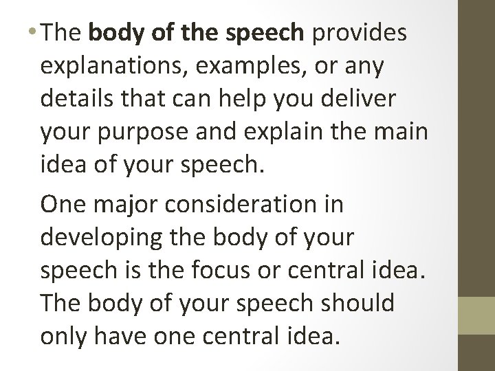 • The body of the speech provides explanations, examples, or any details that
