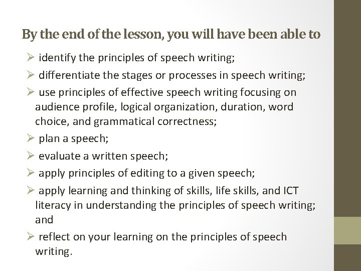 By the end of the lesson, you will have been able to Ø identify