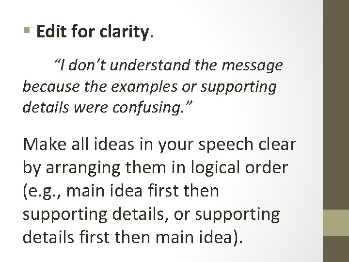 § Edit for clarity. “I don’t understand the message because the examples or supporting