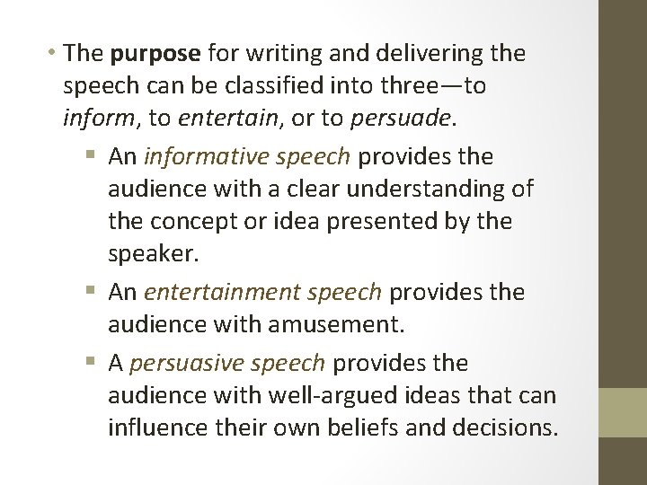  • The purpose for writing and delivering the speech can be classified into