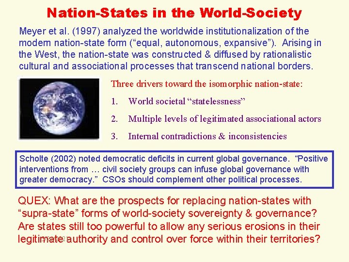 Nation-States in the World-Society Meyer et al. (1997) analyzed the worldwide institutionalization of the