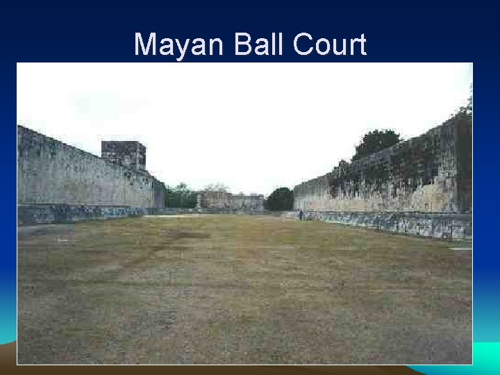 Mayan Ball Court 