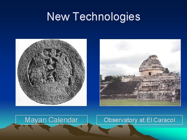 New Technologies Mayan Calendar Observatory at El Caracol 