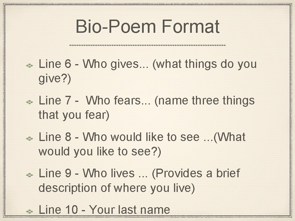 Bio-Poem Format Line 6 - Who gives. . . (what things do you give?