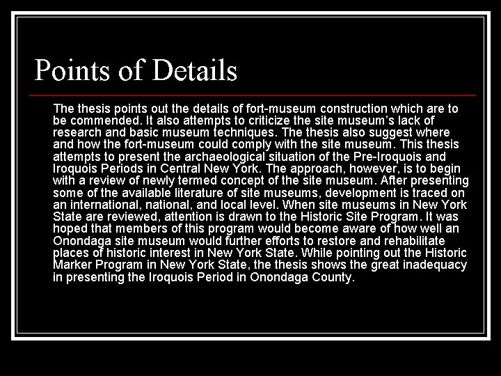 Points of Details The thesis points out the details of fort-museum construction which are