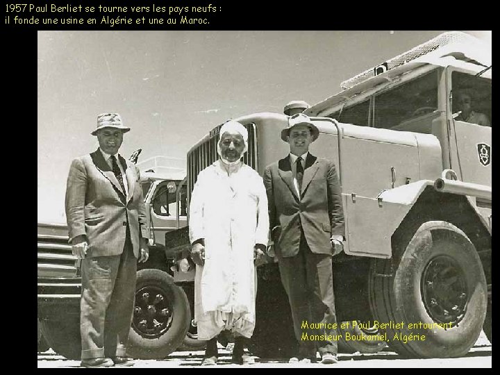 1957 Paul Berliet se tourne vers les pays neufs : il fonde une usine