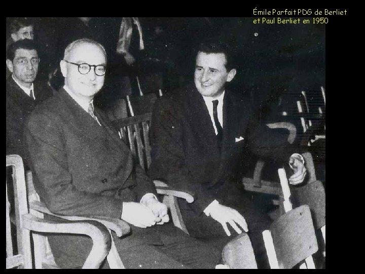 Émile Parfait PDG de Berliet et Paul Berliet en 1950 