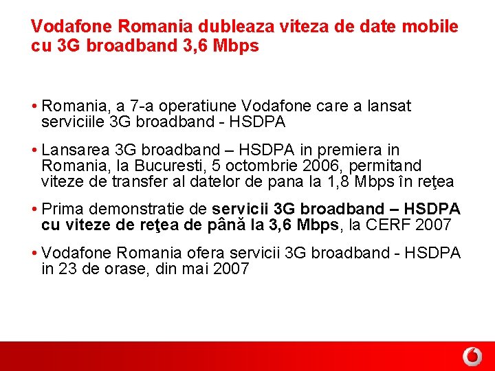 Vodafone Romania dubleaza viteza de date mobile cu 3 G broadband 3, 6 Mbps