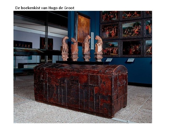 De boekenkist van Hugo de Groot 