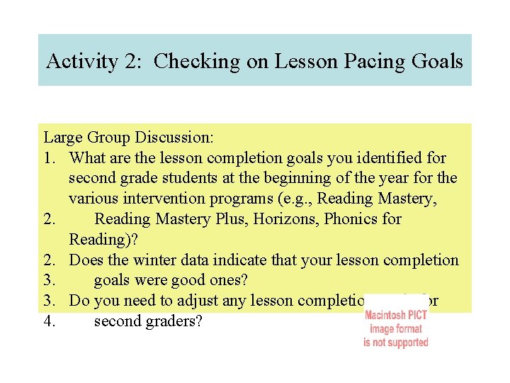 Activity 2: Checking on Lesson Pacing Goals Large Group Discussion: 1. What are the