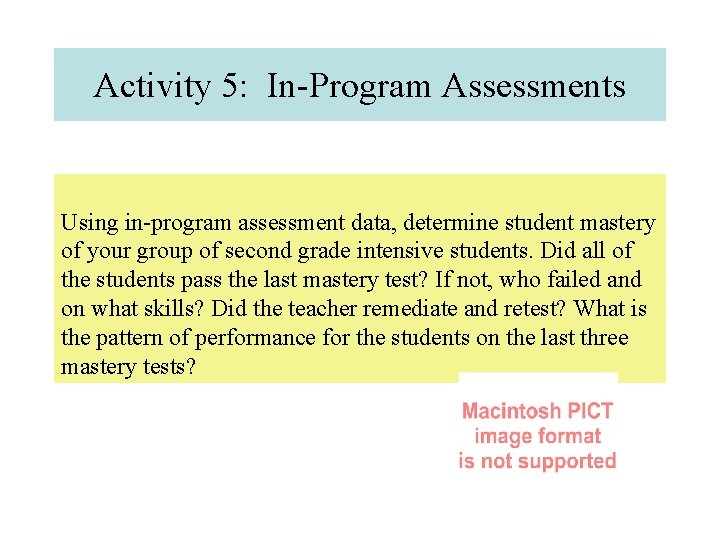 Activity 5: In-Program Assessments Using in-program assessment data, determine student mastery of your group