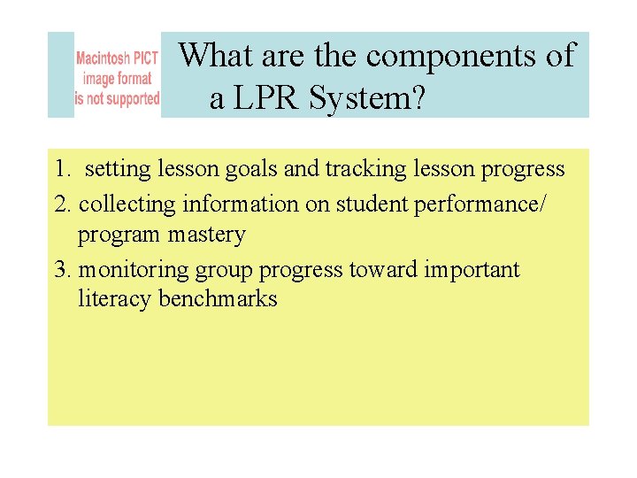 What are the components of a LPR System? 1. setting lesson goals and tracking