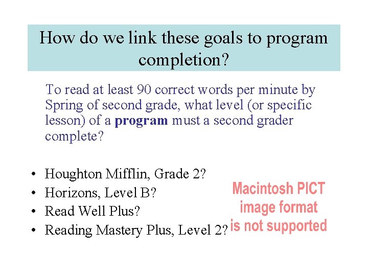How do we link these goals to program completion? To read at least 90