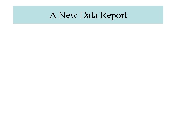 A New Data Report 