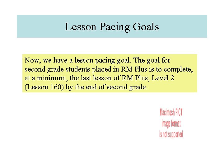 Lesson Pacing Goals Now, we have a lesson pacing goal. The goal for second