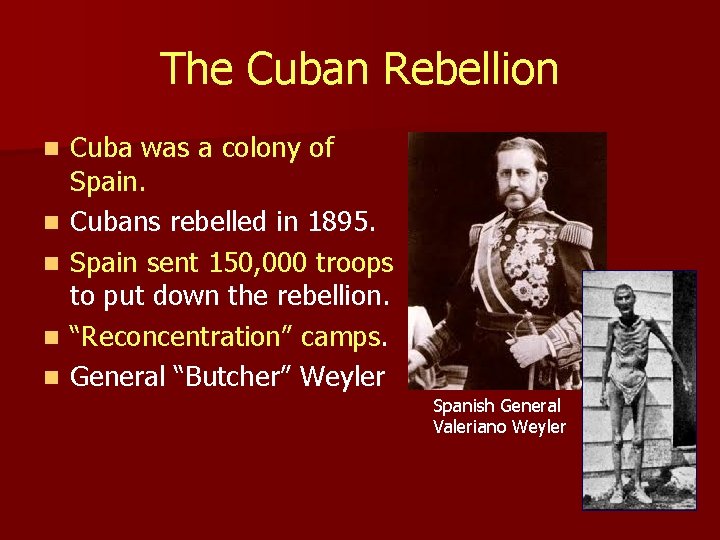 The Cuban Rebellion n n Cuba was a colony of Spain. Cubans rebelled in