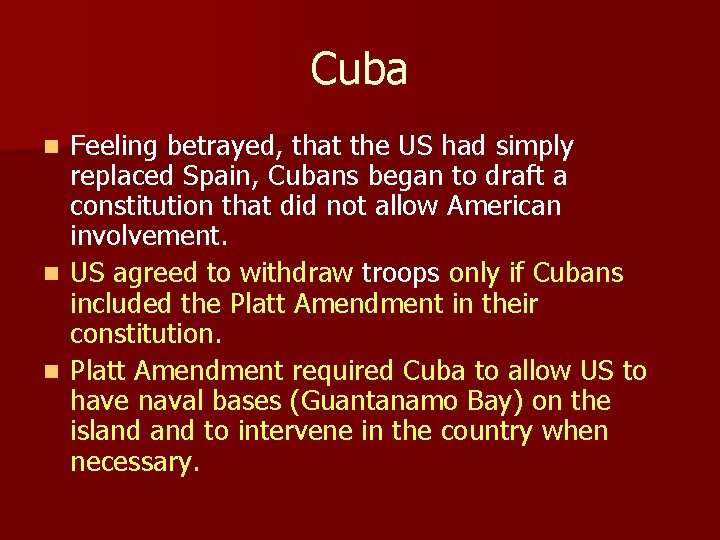 Cuba Feeling betrayed, that the US had simply replaced Spain, Cubans began to draft