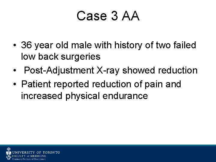 Case 3 AA • 36 year old male with history of two failed low