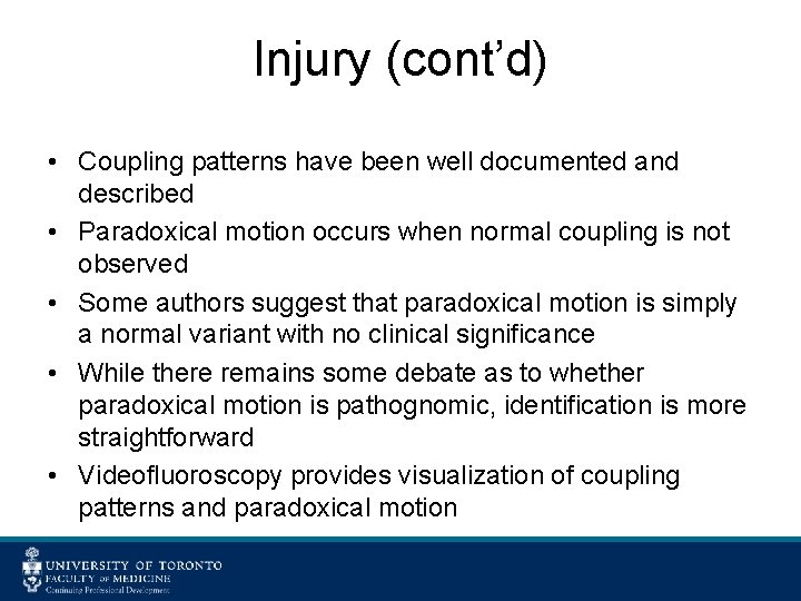 Injury (cont’d) • Coupling patterns have been well documented and described • Paradoxical motion