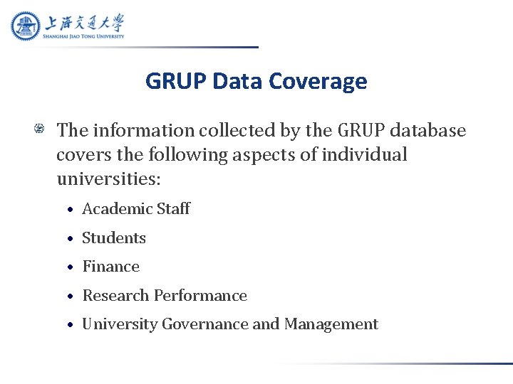 GRUP Data Coverage The information collected by the GRUP database covers the following aspects