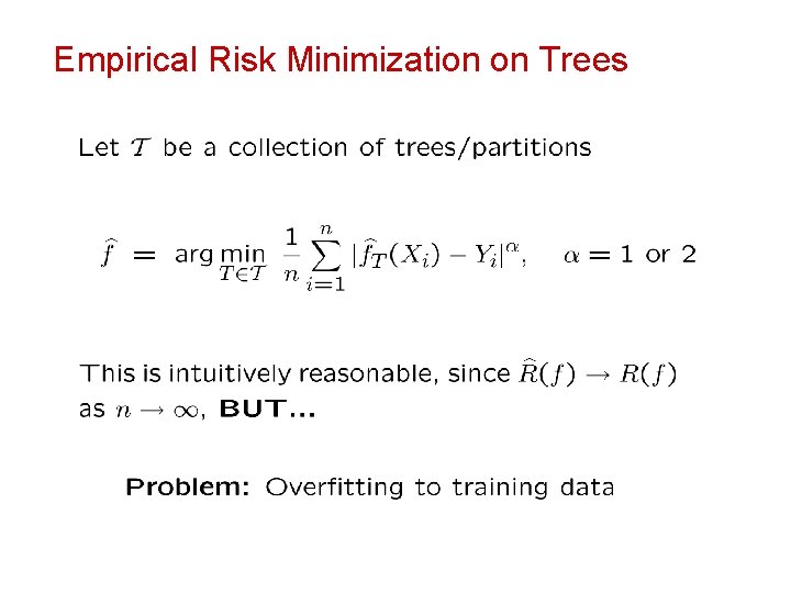 Empirical Risk Minimization on Trees 