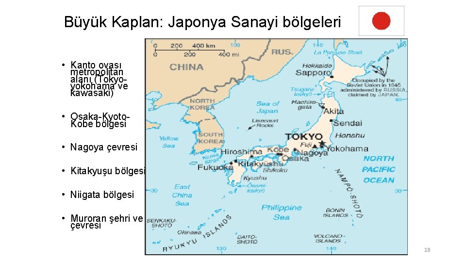 Büyük Kaplan: Japonya Sanayi bölgeleri • Kanto ovası metropolitan alanı (Tokyoyokohama ve kawasaki) •