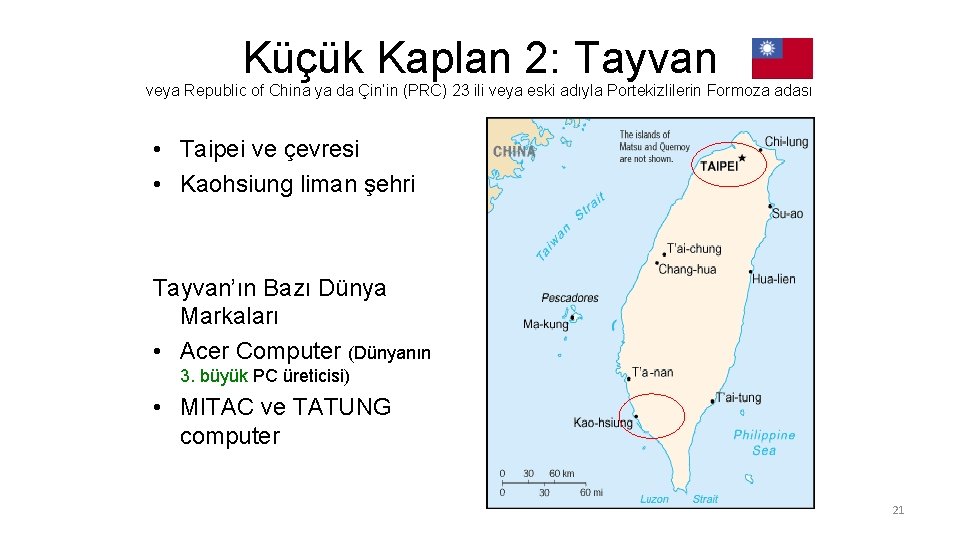 Küçük Kaplan 2: Tayvan veya Republic of China ya da Çin’in (PRC) 23 ili