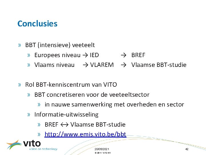 Conclusies » BBT (intensieve) veeteelt » Europees niveau → IED → BREF » Vlaams