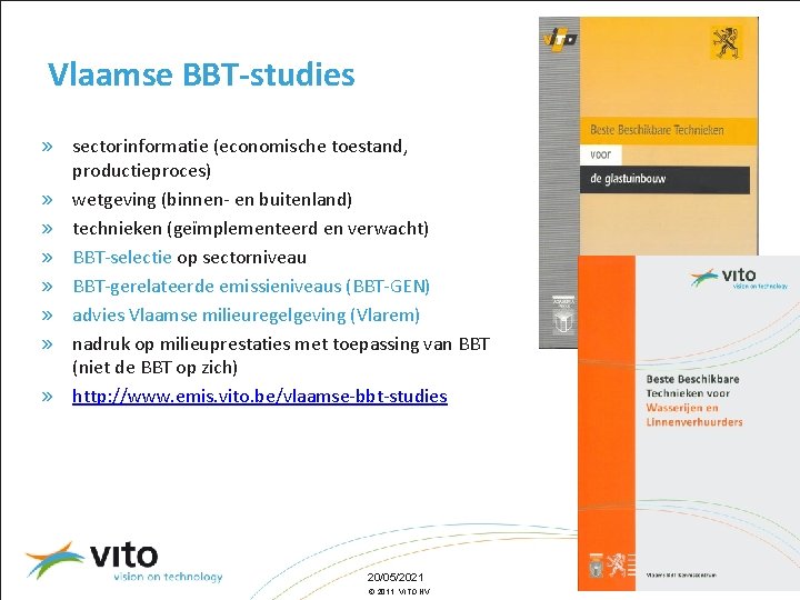 Vlaamse BBT-studies » sectorinformatie (economische toestand, productieproces) » wetgeving (binnen- en buitenland) » technieken