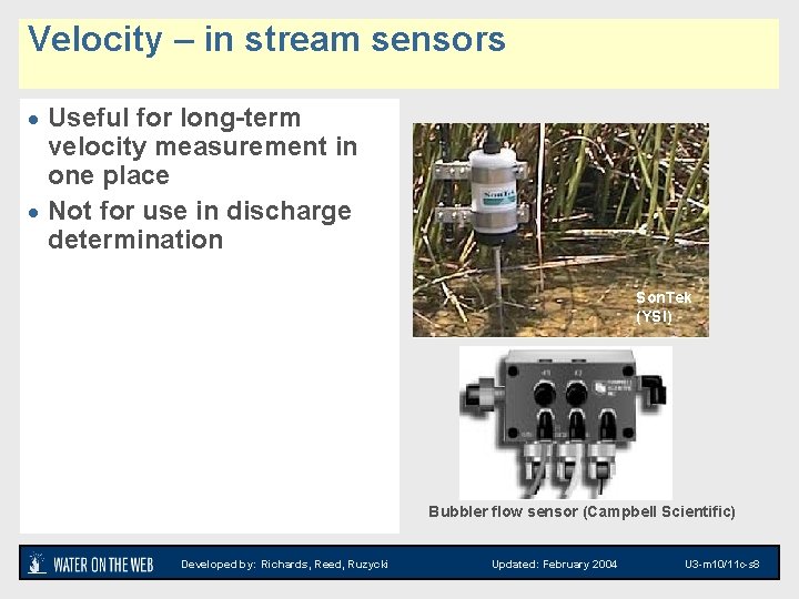 Velocity – in stream sensors · Useful for long-term velocity measurement in one place