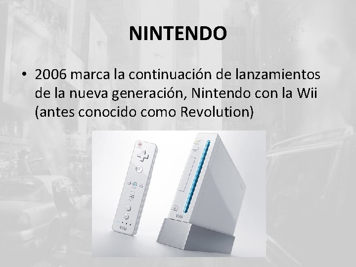 NINTENDO • 2006 marca la continuación de lanzamientos de la nueva generación, Nintendo con