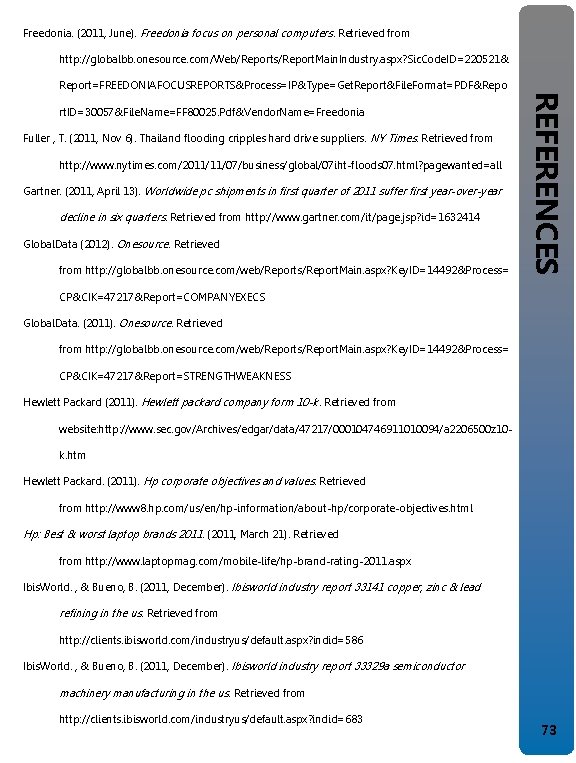 Freedonia. (2011, June). Freedonia focus on personal computers. Retrieved from http: //globalbb. onesource. com/Web/Reports/Report.