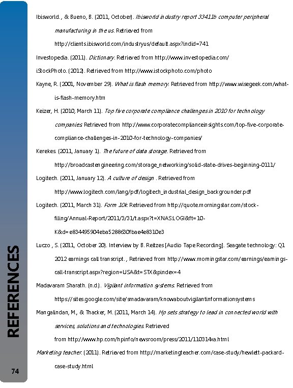 Ibisworld. , & Bueno, B. (2011, October). Ibisworld industry report 33411 b computer peripheral