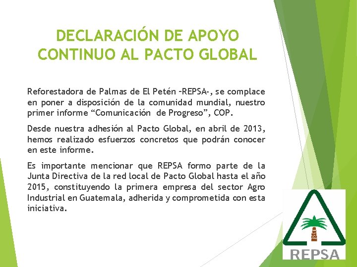 DECLARACIÓN DE APOYO CONTINUO AL PACTO GLOBAL Reforestadora de Palmas de El Petén –REPSA-,