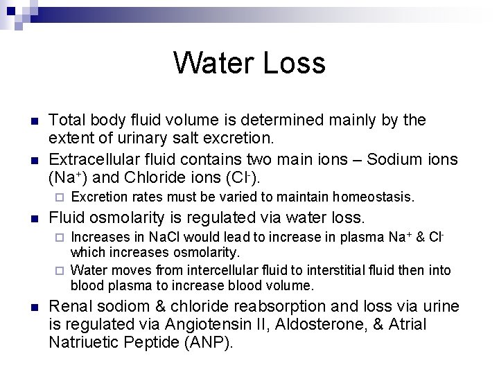 Water Loss n n Total body fluid volume is determined mainly by the extent