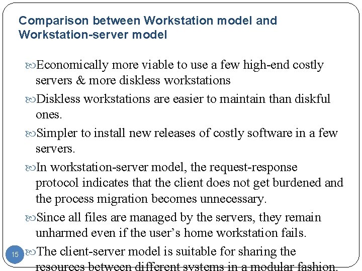 Comparison between Workstation model and Workstation-server model Economically more viable to use a few Comparison between Workstation model and Workstation-server model Economically more viable to use a few