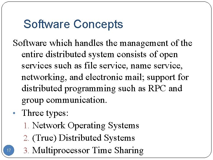 Software Concepts Software which handles the management of the entire distributed system consists of Software Concepts Software which handles the management of the entire distributed system consists of