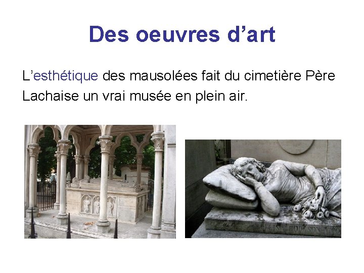 Des oeuvres d’art L’esthétique des mausolées fait du cimetière Père Lachaise un vrai musée