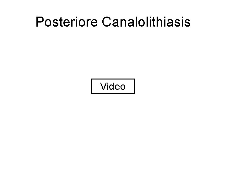 Posteriore Canalolithiasis Video 