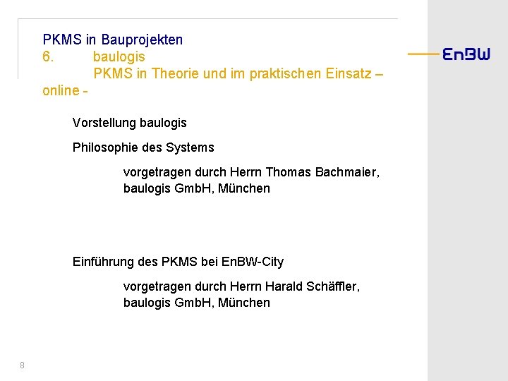 PKMS in Bauprojekten 6. baulogis PKMS in Theorie und im praktischen Einsatz – online