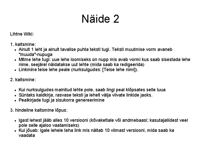 Näide 2 Lihtne Wiki: 1. kaitsmine: Ainult 1 leht ja ainult tavalise puhta teksti