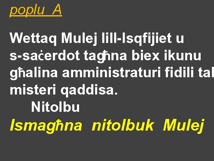 poplu A Wettaq Mulej lill-Isqfijiet u s-saċerdot tagħna biex ikunu għalina amministraturi fidili tal