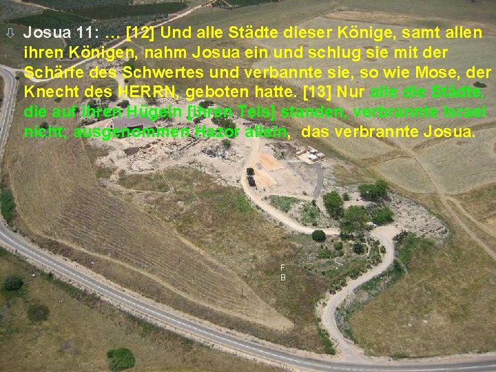ò Josua 11: … [12] Und alle Städte dieser Könige, samt allen ihren Königen,
