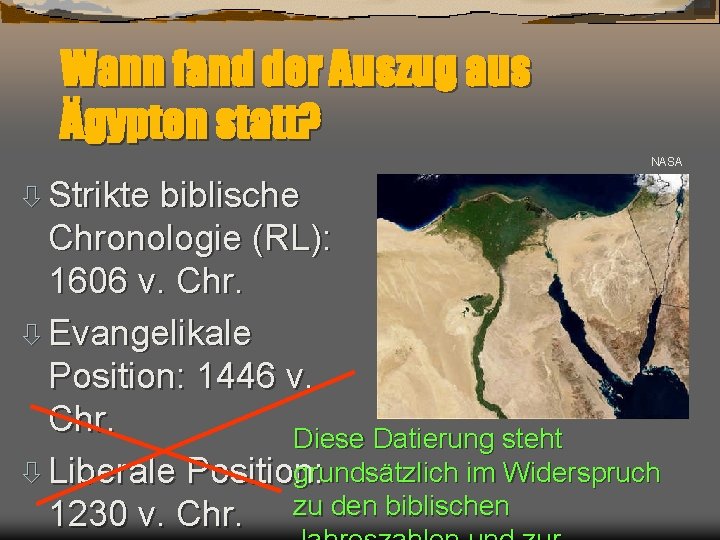 Wann fand der Auszug aus Ägypten statt? NASA ò Strikte biblische Chronologie (RL): 1606