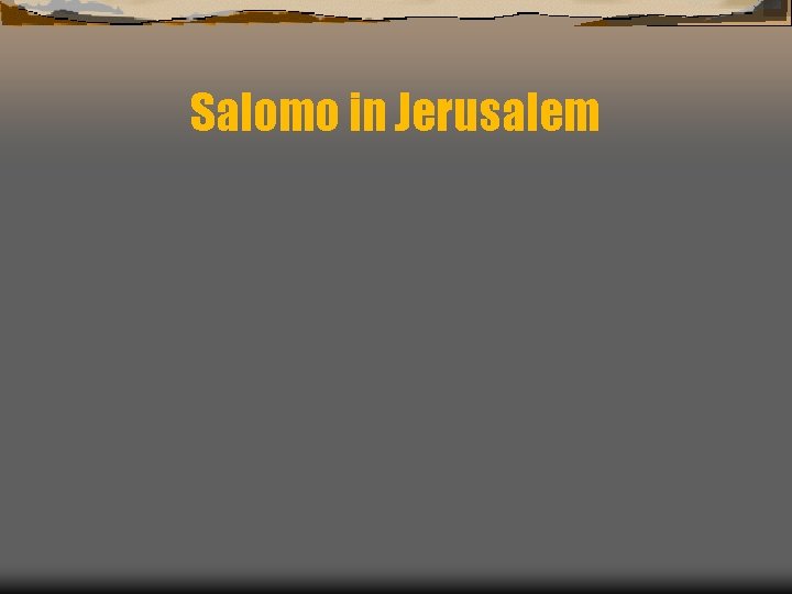 Salomo in Jerusalem 