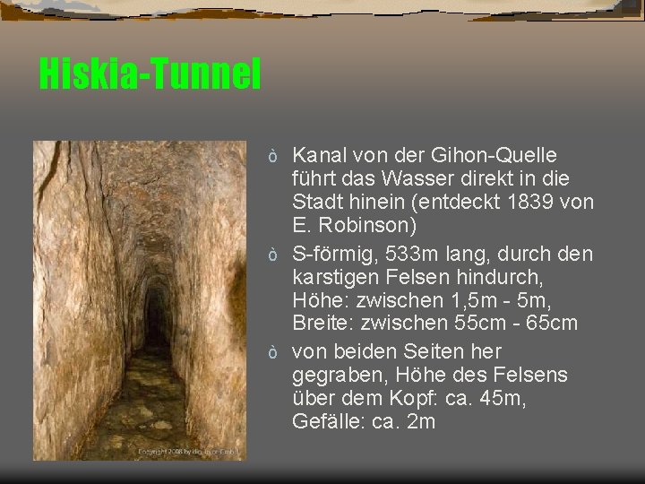 Hiskia-Tunnel Kanal von der Gihon-Quelle führt das Wasser direkt in die Stadt hinein (entdeckt