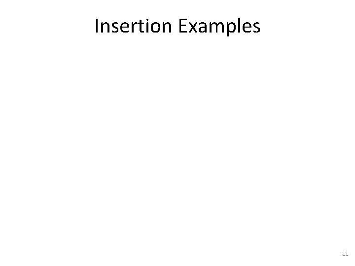 Insertion Examples 11 