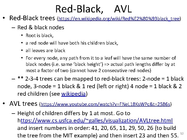 Red-Black, AVL • Red-Black trees (https: //en. wikipedia. org/wiki/Red%E 2%80%93 black_tree) – Red &