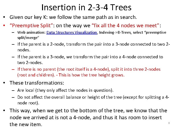 Insertion in 2 -3 -4 Trees • Given our key K: we follow the